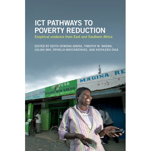 ICT Pathways to Poverty Reduction: Empirical Evidence from East and Southern Africa