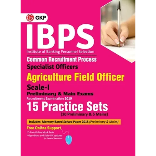 Ibps 2019: Specialist Officers Agriculture Field Officer Scale I (Preliminary & Main)- 15 Practice Sets