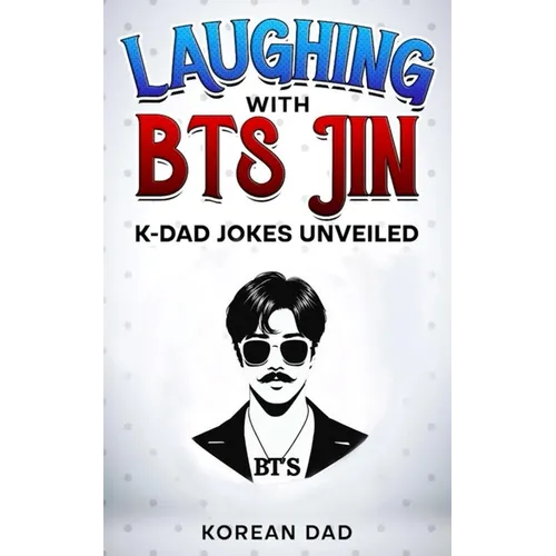 Laughing with BTS Jin: K-Dad Jokes Unveiled