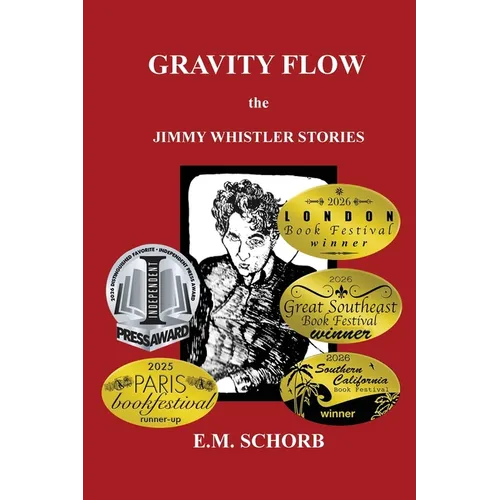 Gravity Flow: The Jimmy Whistler Stories