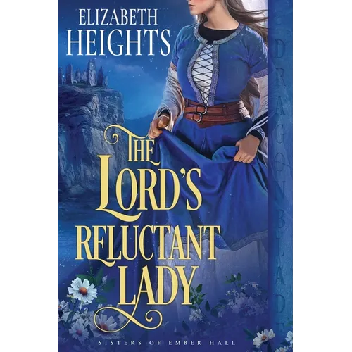 The Lord's Reluctant Lady: A Medieval Historical Romance