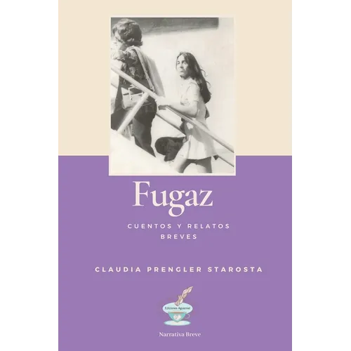 Fugaz: Cuentos y relatos breves