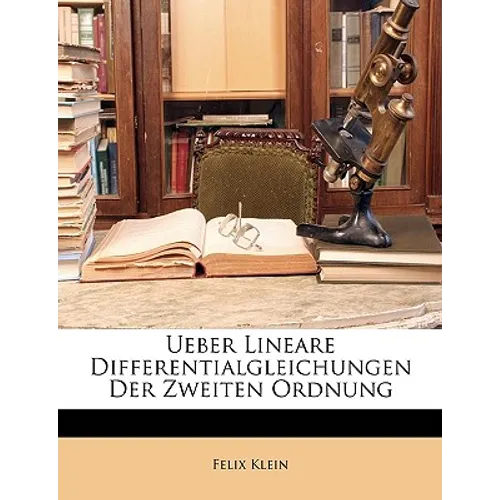 Ueber Lineare Differentialgleichungen Der Zweiten Ordnung