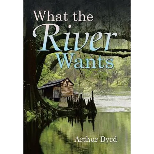 What the River Wants