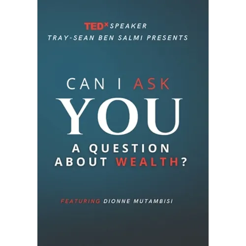 Can I Ask You a Question about Wealth?: Featuring Dionne Mutambisi