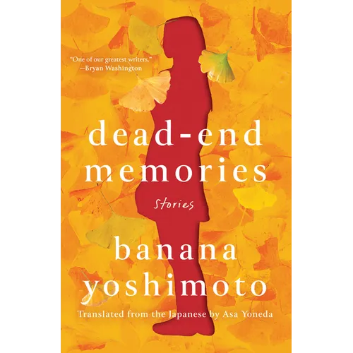 Dead-End Memories: Stories