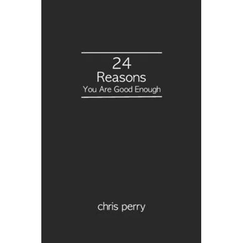 24 Reasons You Are Good Enough