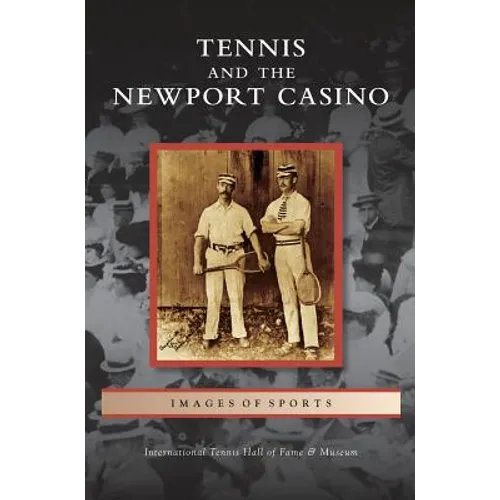 Tennis and the Newport Casino