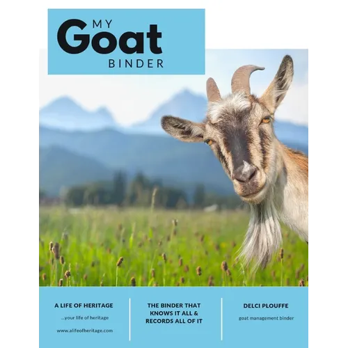 My Goat Binder: The Binder That Knows It All & Records All Of It