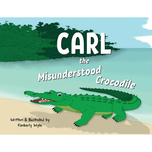 Carl the Misunderstood Crocodile
