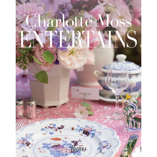 Charlotte Moss Entertains