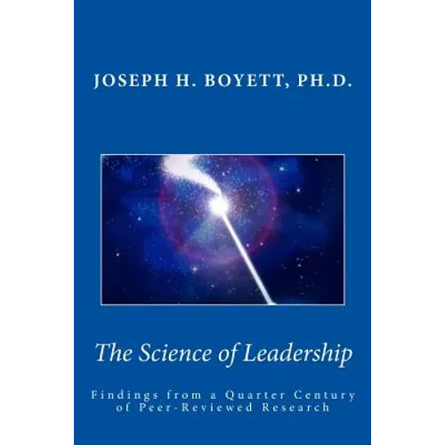 Science of Leadership: Findings from a Quarter Century of Peer-Reviewed Research