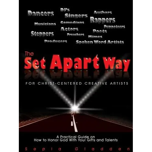 The Set Apart Way for Christ-Centered Creative Artists