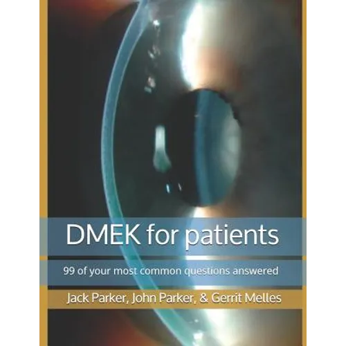 DMEK for patients: 99 of your most common questions answered
