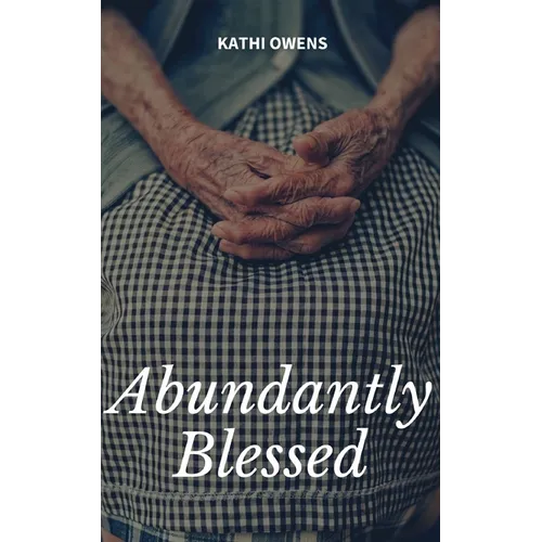 Abundantly Blessed
