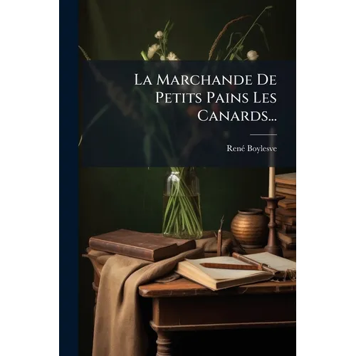 La Marchande De Petits Pains Les Canards...