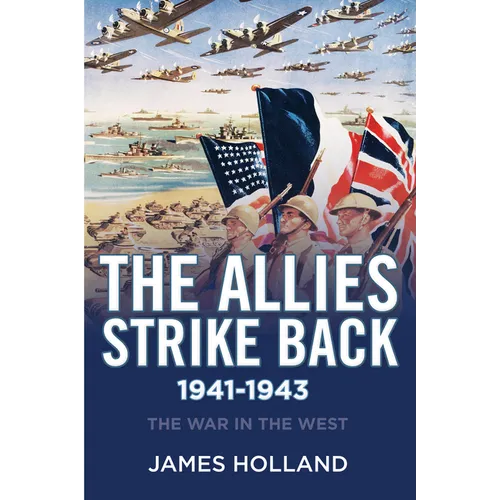 The Allies Strike Back, 1941-1943