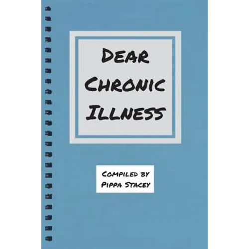 Dear Chronic Illness
