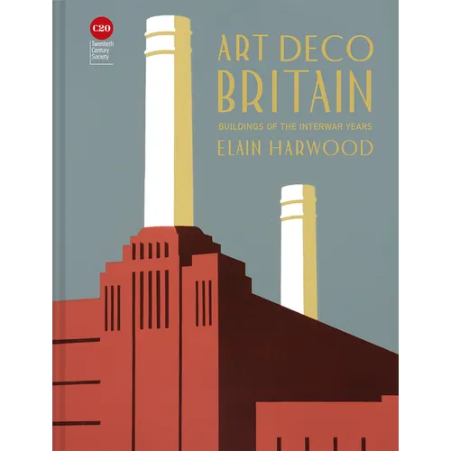Art Deco Britain: Buildings of the Interwar Years