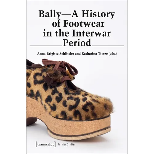 Bally - A History of Footwear in the Interwar Period: A History of Footwear in the Interwar Period