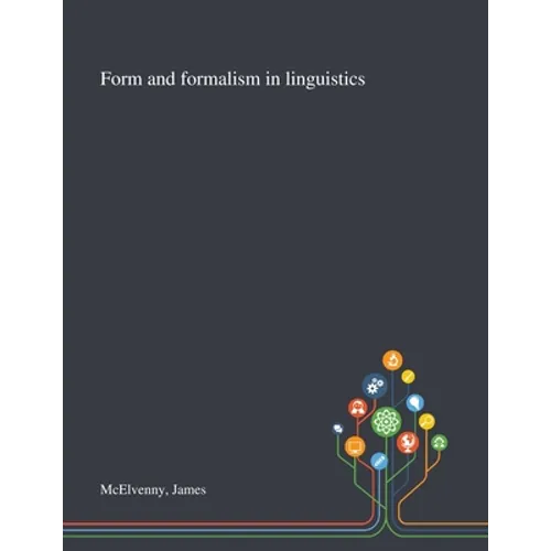 Form and Formalism in Linguistics
