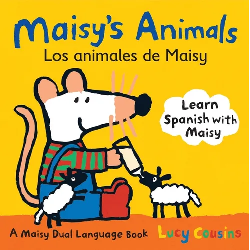 Maisy's Animals Los Animales de Maisy: A Maisy Dual Language Book (Maisy the Mouse's English-Spanish Board Book for Toddlers, Preschoolers, and Kids A