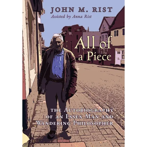 All of a Piece: The Autobiography of an Essex Man and Wandering Philosopher
