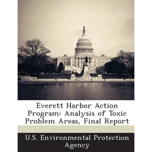 Everett Harbor Action Program: Analysis of Toxic Problem Areas, Final Report
