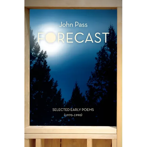 Forecast: Selected Early Poems (1970-1990)