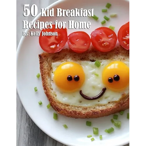 50 Kid Breakfast Recipes for Home