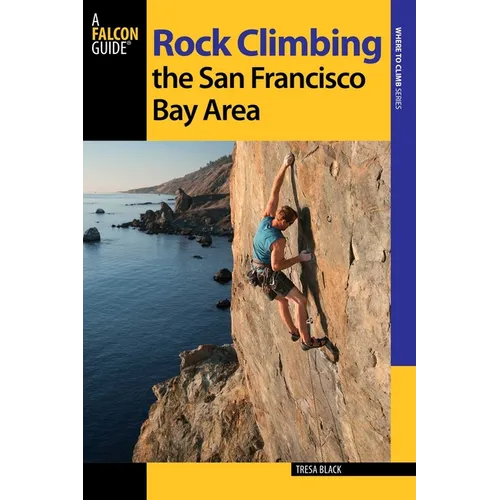 Rock Climbing the San Francisco Bay Area