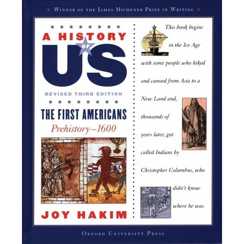 A History of Us: The First Americans: Prehistory-1600a History of Us Book One