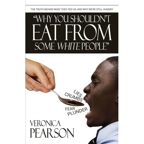 Why you shouldn't eat from some white people