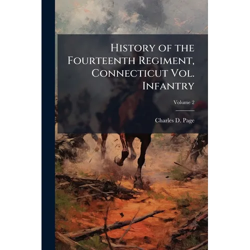 History of the Fourteenth Regiment, Connecticut Vol. Infantry; Volume 2