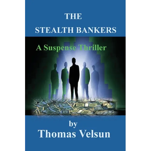 The Stealth Bankers