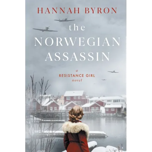 The Norwegian Assassin: A Riveting & Heart-Wrenching Nordic Family Saga from World War 2