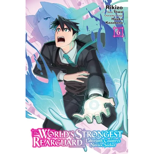 The World's Strongest Rearguard: Labyrinth Country's Novice Seeker, Vol. 6 (Manga)