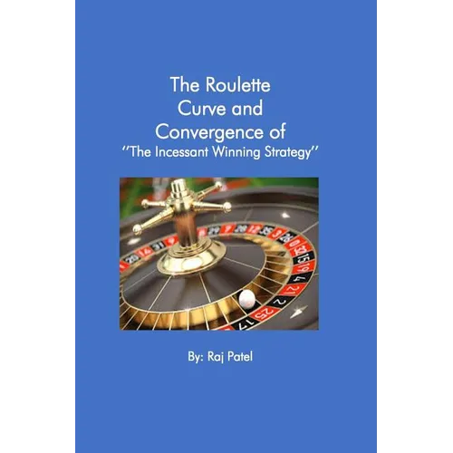 The Roulette Curve and the Convergence of Incessant Winning Strategy
