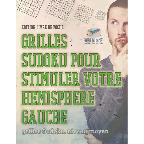 Grilles Sudoku pour stimuler votre hémisphère gauche grilles Sudoku, niveau moyen Édition livre de poche