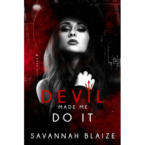 Devil Made Me Do It