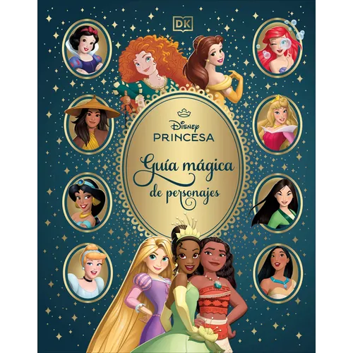 Disney Princesa Guia Magica de Personajes (Enchanted Character Guide)