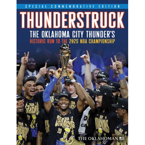 Thunderstruck: The Oklahoma City Thunder's Historic Run to the 2025 NBA Championship