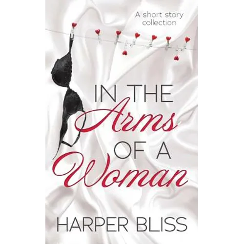 In the Arms of a Woman: A Short Story Collection
