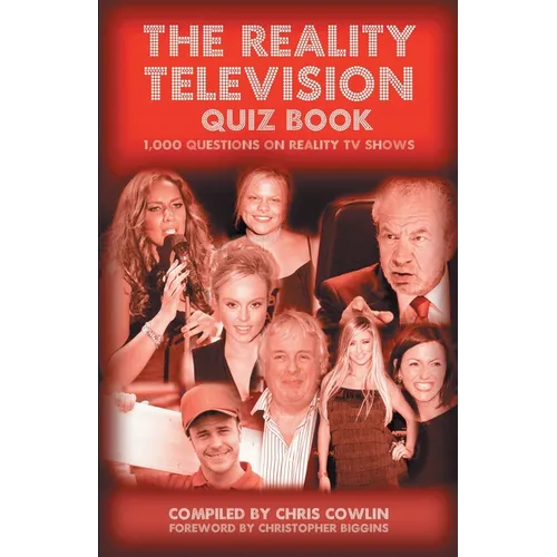 The Reality Television Quiz Book: 1000 Questions on Reality TV Shows