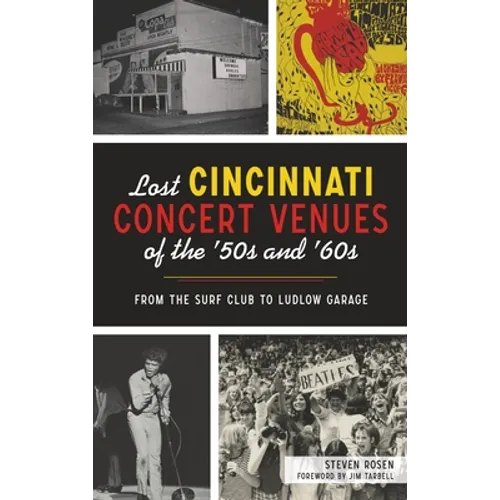Lost Cincinnati Concert Venues of the '50s and '60s: From the Surf Club to Ludlow Garage