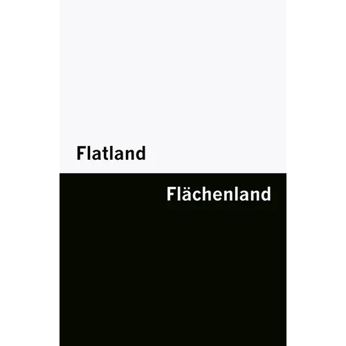 Flatland / Flächenland [Bilingual Edition] - English & German