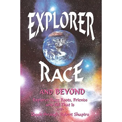 Explorer Race and Beyond