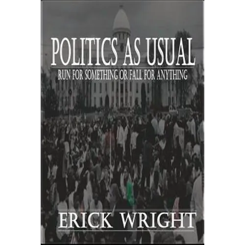 Politics as Usual: Run for Something or Fall for Anything