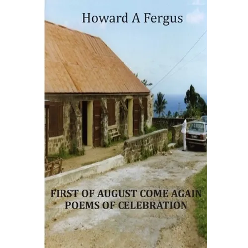First of August Come Again Poems of Celebration
