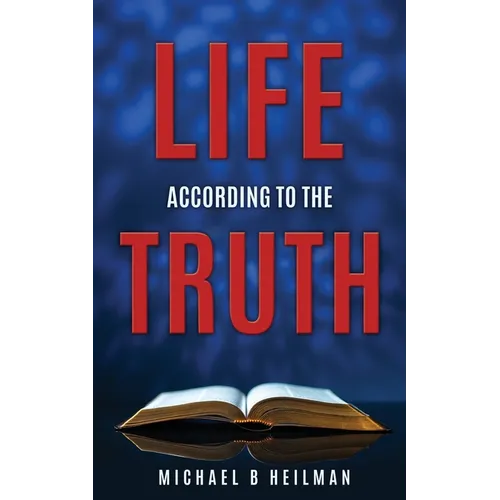 Life According to the Truth